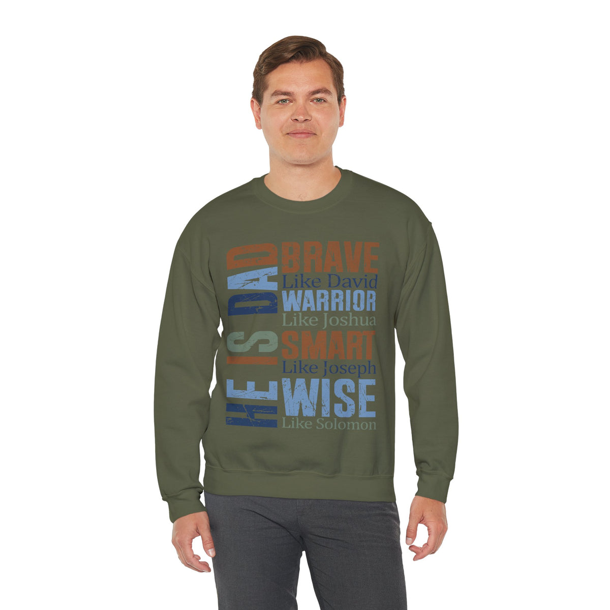 He is Dad: Brave, Warrior, Smart, Wise, Christian Father - Bible Faith – Gildan Heavy Blend | Trendy Men's Soft Sweatshirt. Direct to Garment. Printed & Shipped in the USA. Unisex Sizes.