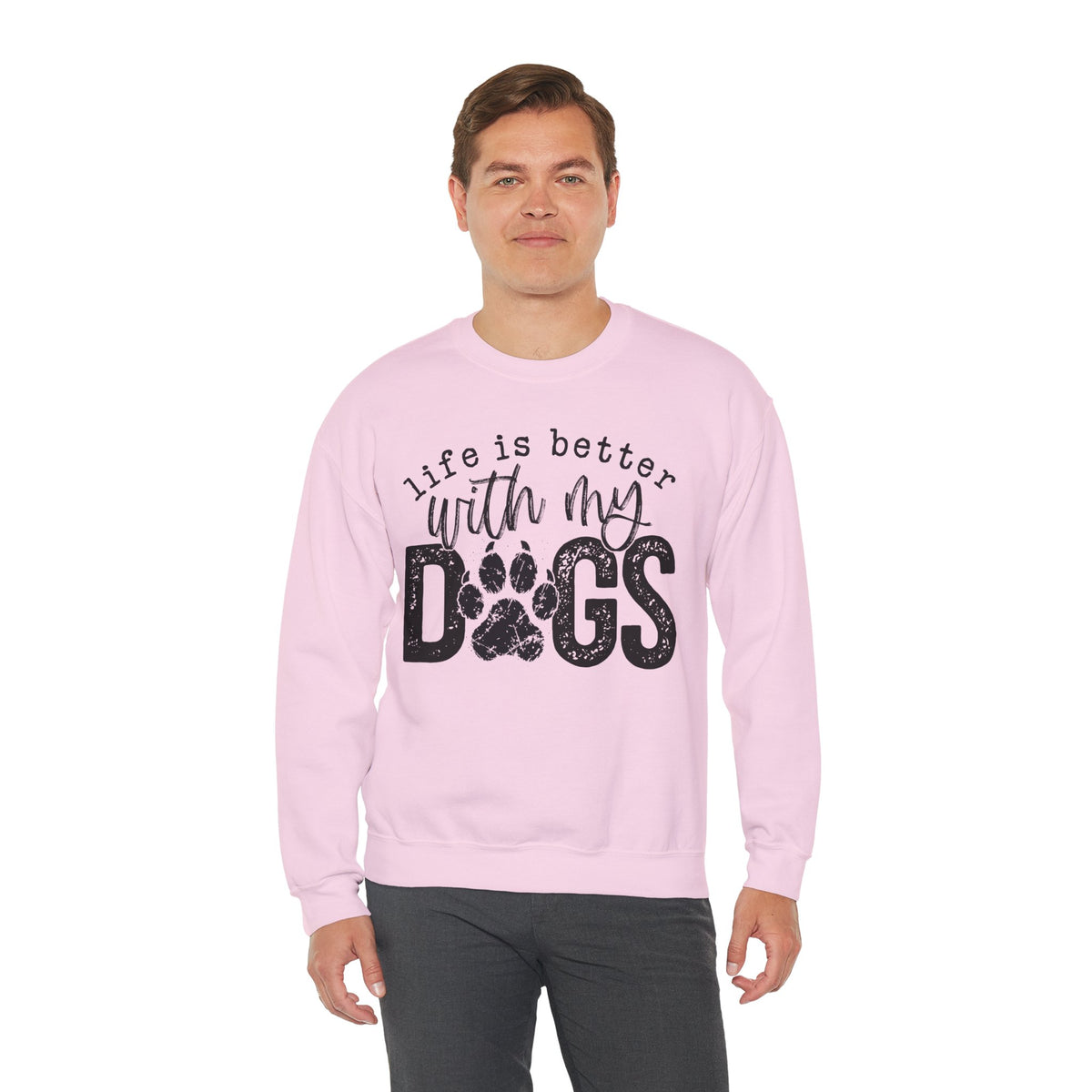 Life Is Better With My Dogs, Distressed – Gildan Heavy Blend | Trendy Women’s and Men's Soft Sweatshirt. Direct to Garment. Printed & Shipped in the USA. Unisex Sizes.