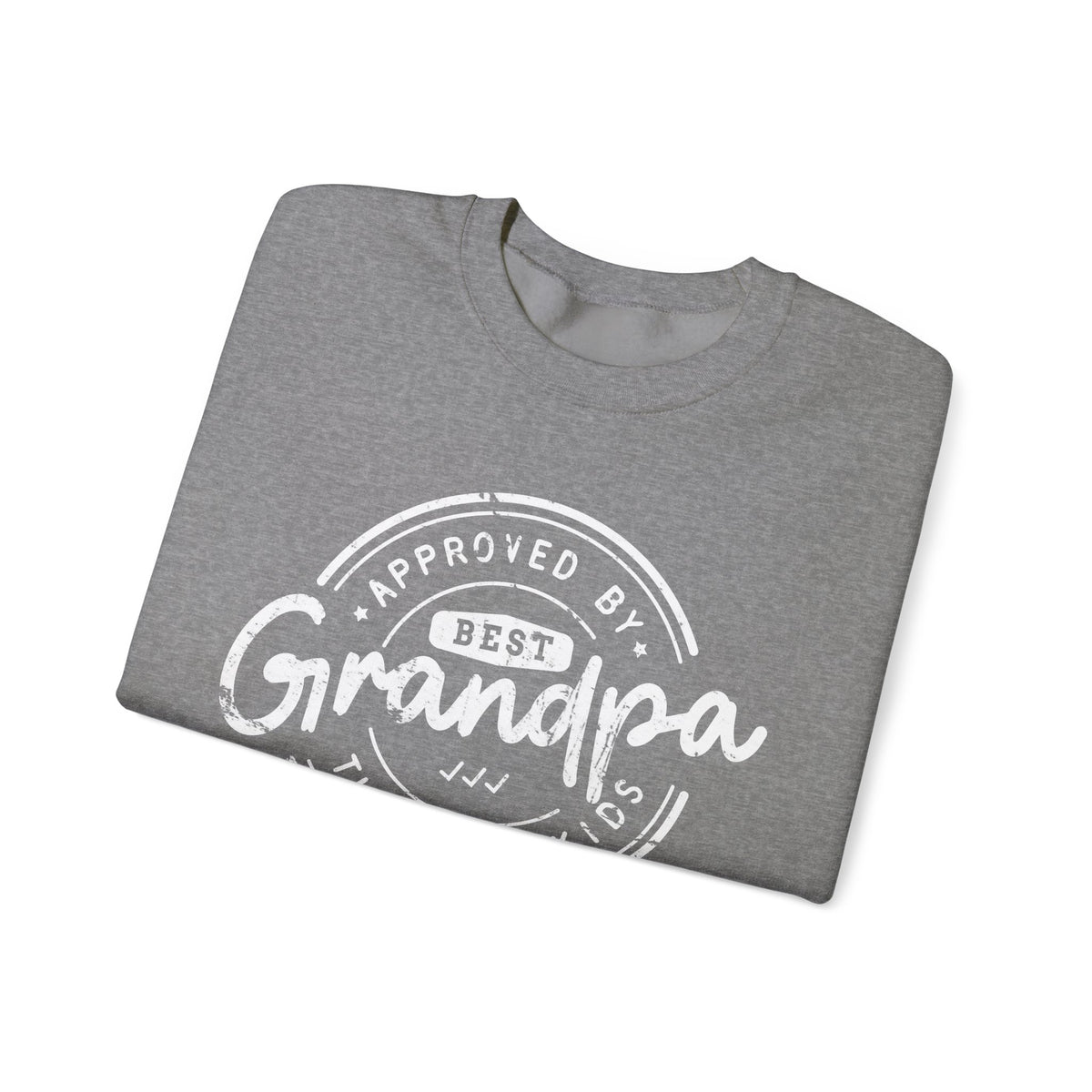 Best Grandpa, Approved by the Grandkids – Gildan Heavy Blend | Trendy Men's Soft Sweatshirt. Direct to Garment. Printed & Shipped in the USA. Unisex Sizes.