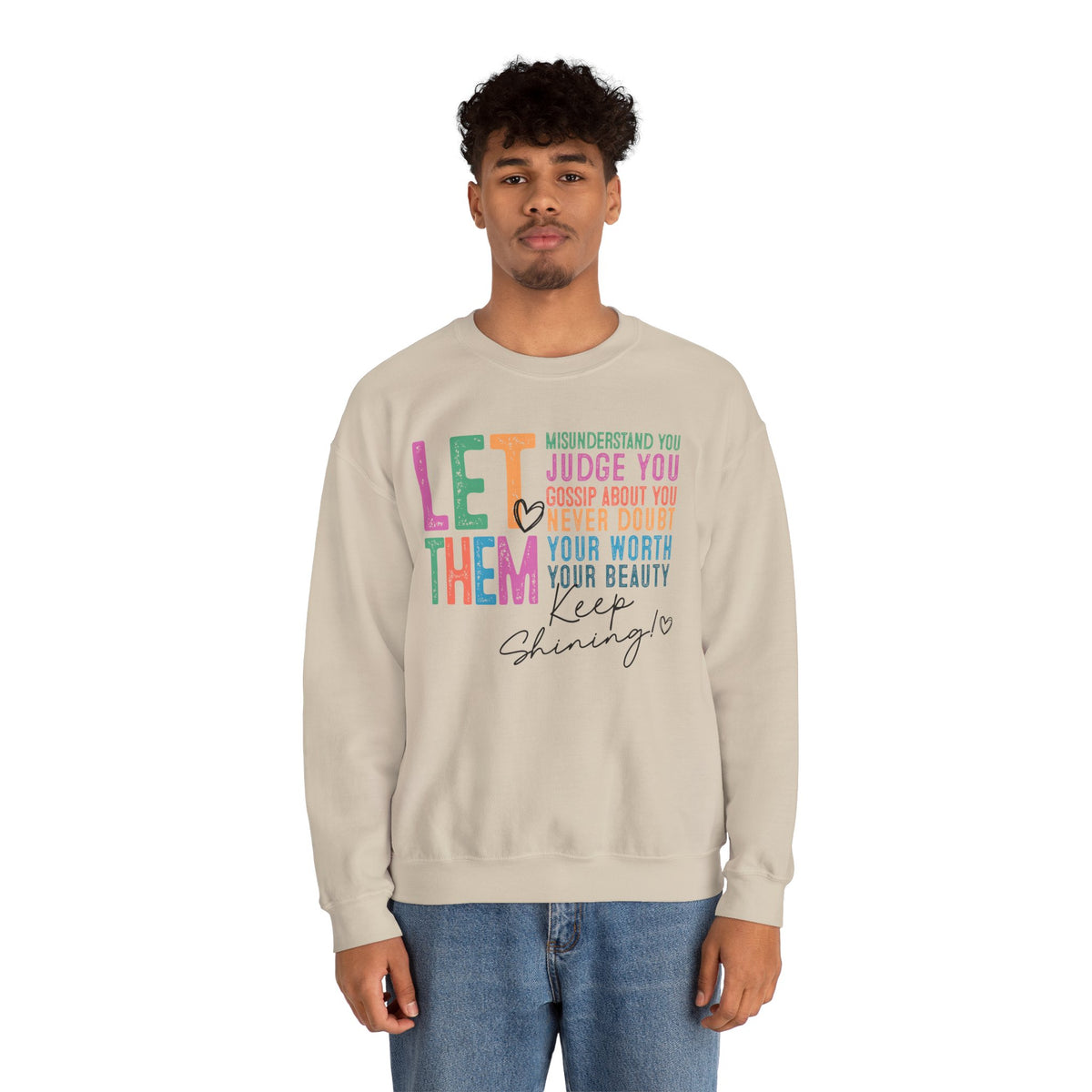 Let Them - Keep Shining – Gildan Heavy Blend | Trendy Women’s Soft Sweatshirt. Direct to Garment. Printed & Shipped in the USA. Unisex Sizes.