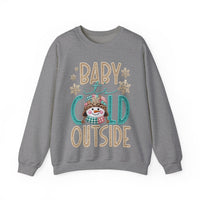 Baby It's Cold Outside Snowman – Gildan Heavy Blend | Trendy Women’s Soft Sweatshirt. Direct to Garment. Printed & Shipped in the USA. Unisex Sizes.