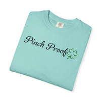 Pinch Proof - Comfort Colors | Trendy Women's and Men's T-Shirt. Direct to Garment. Printed & Shipped in the USA. Unisex Sizes.