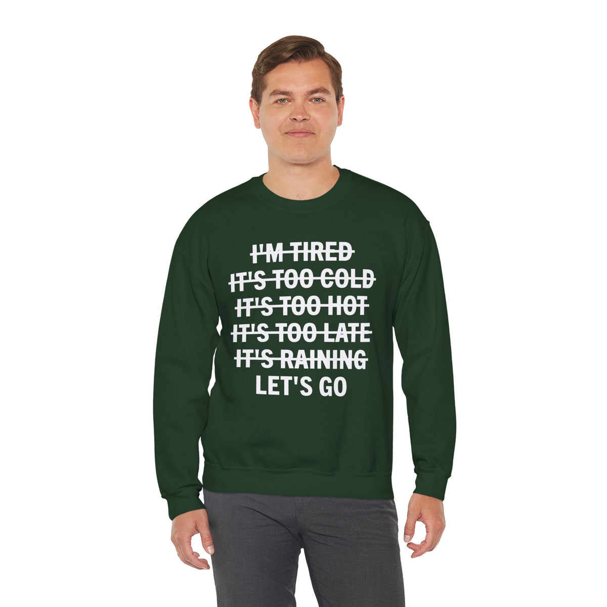 No Excuses, Let's Go – Gildan Heavy Blend | Trendy Men's and Women’s Soft Sweatshirt. Direct to Garment. Printed & Shipped in the USA. Unisex Sizes.