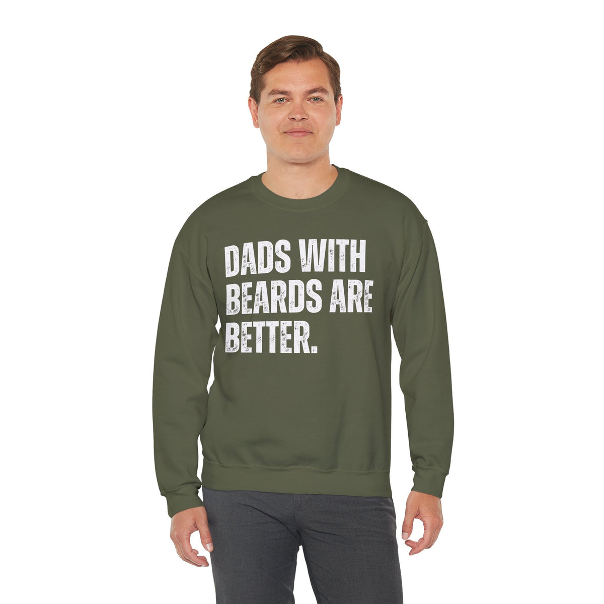Dads With Beards Are Better - Distressed – Gildan Heavy Blend | Trendy Men's Soft Sweatshirt. Direct to Garment. Printed & Shipped in the USA. Unisex Sizes.