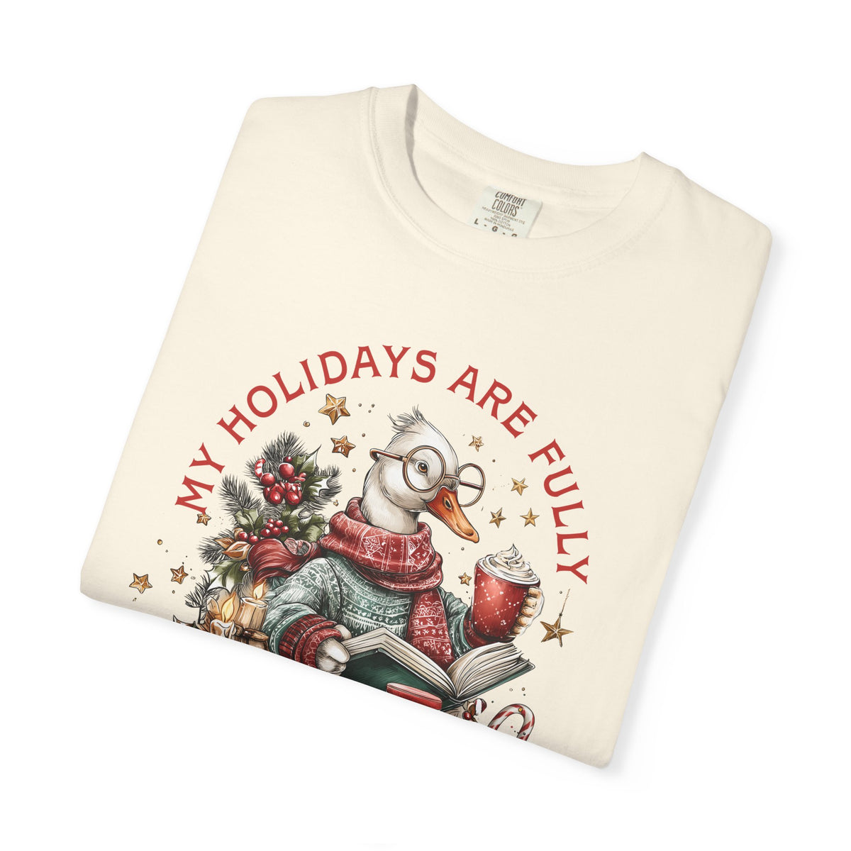 My Holidays Are Fully Booked - Comfort Colors | Trendy Women's T-Shirt. Direct to Garment. Printed & Shipped in the USA. Unisex Sizes.