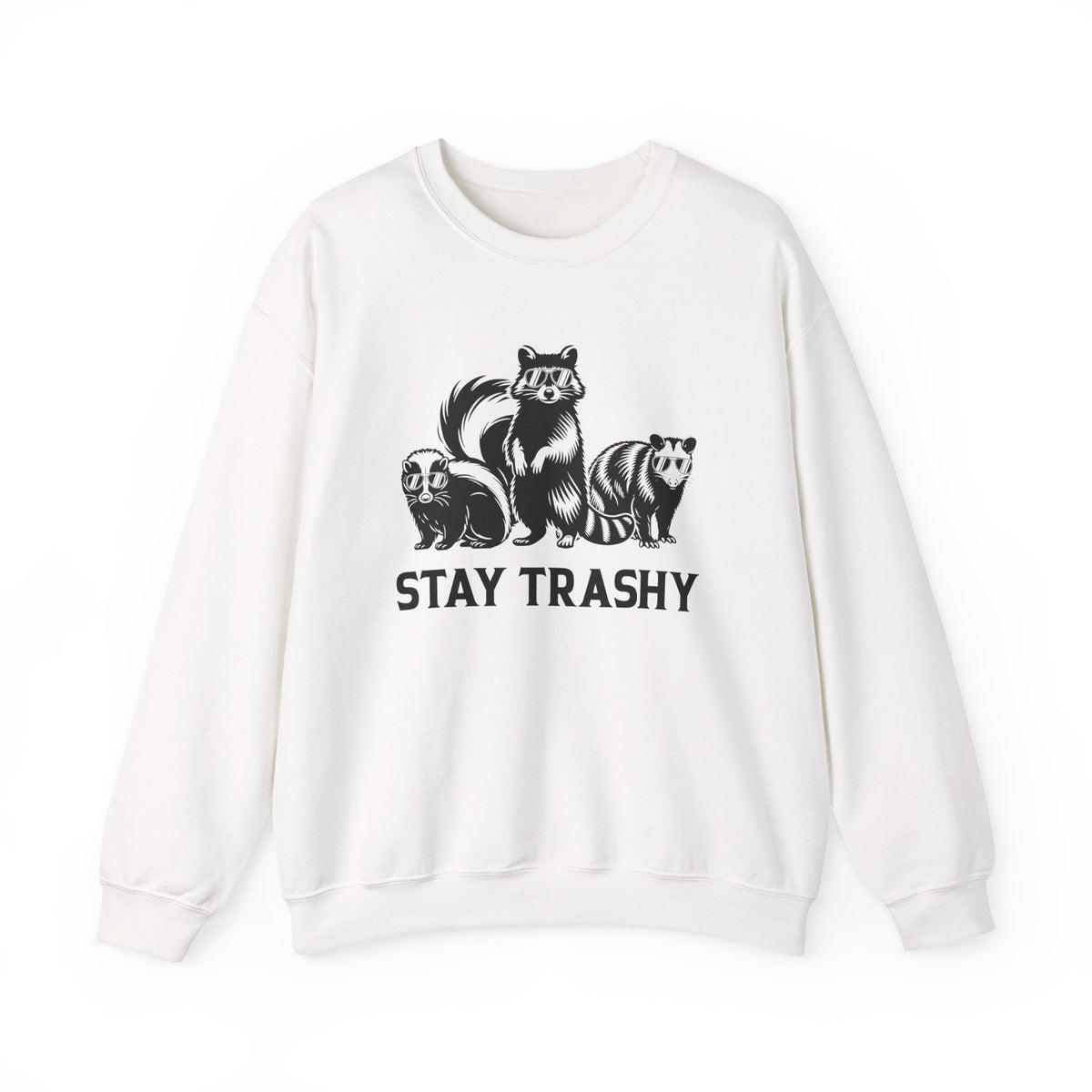 Stay Trashy, Skunk Raccoon Possum – Gildan Heavy Blend | Trendy Women’s and Men's Soft Sweatshirt. Direct to Garment. Printed & Shipped in the USA. Unisex Sizes.
