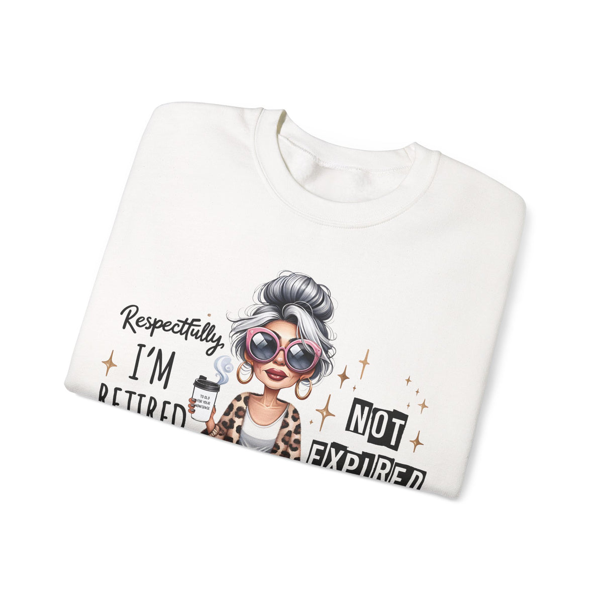 Retired Not Expired Crewneck Sweatshirt — Funny Retro Grandma Graphic