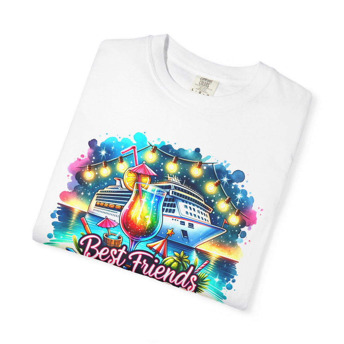 Best Friends Cruise - Comfort Colors | Trendy Women's T-Shirt. Direct to Garment. Printed & Shipped in the USA. Unisex Sizes.