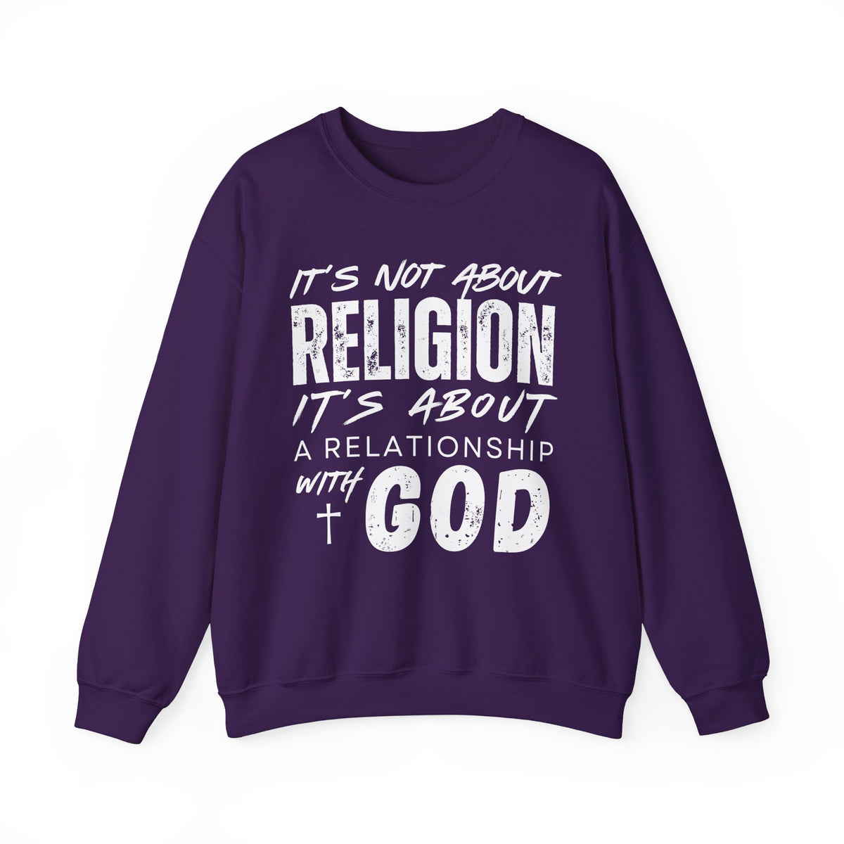 It's Not About Religion, It's About a Relationship with God – Gildan Heavy Blend | Trendy Men's and Women’s Soft Sweatshirt. Direct to Garment. Printed & Shipped in the USA. Unisex Sizes.