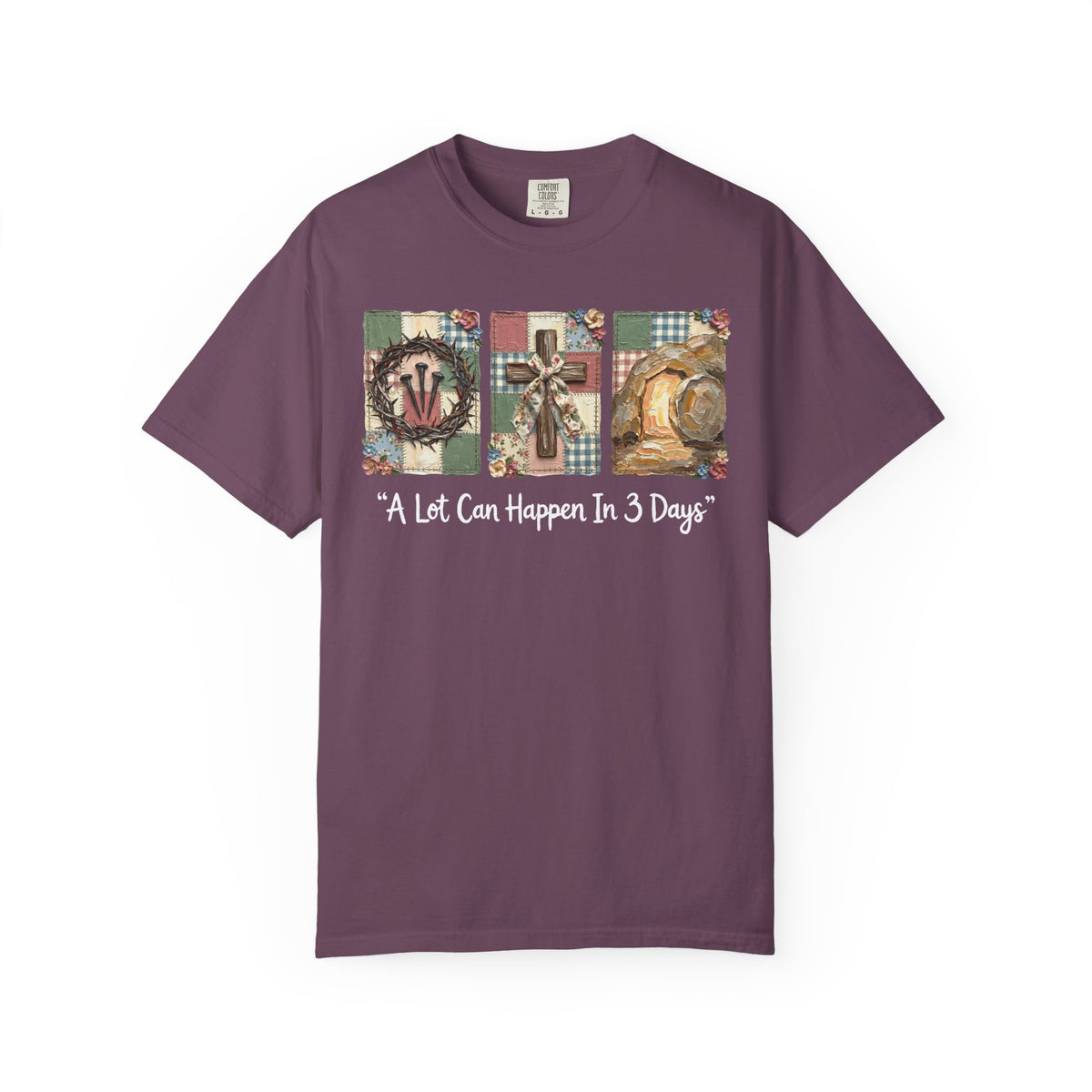 A Lot Can Happen in 3 Days - He Is Risen - Comfort Colors | Trendy Women's T-Shirt. Direct to Garment. Printed & Shipped in the USA. Unisex Sizes.