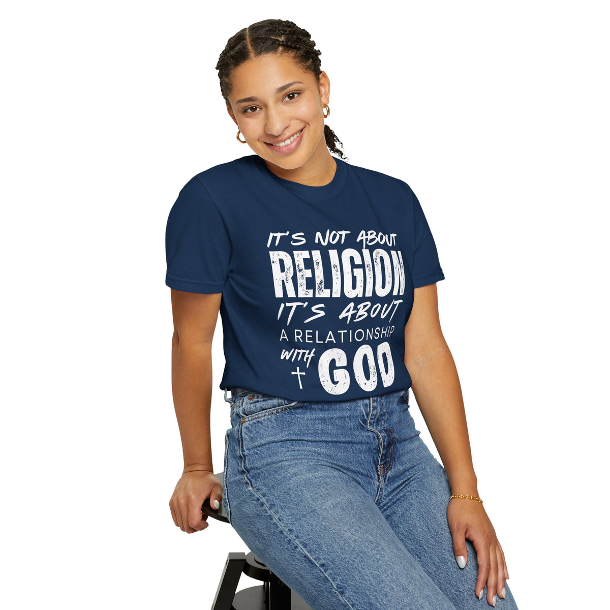 It's Not About Religion, It's About a Relationship with God - Comfort Colors | Trendy Men's and Women's T-Shirt. Direct to Garment. Printed & Shipped in the USA. Unisex Sizes.
