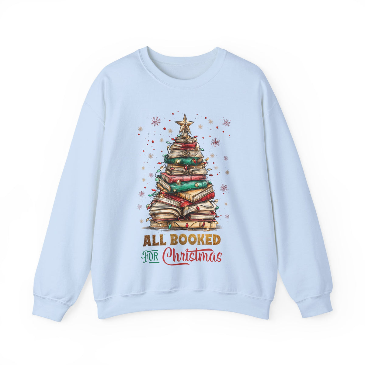 All Booked For Christmas – Gildan Heavy Blend | Trendy Women’s Soft Sweatshirt. Direct to Garment. Printed & Shipped in the USA. Unisex Sizes.