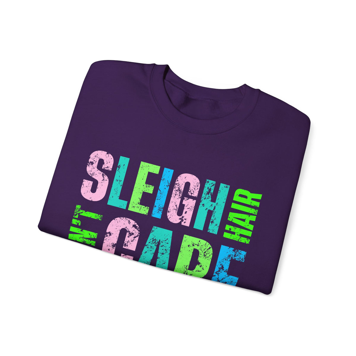 Sleigh Hair Don’t Care, Funny Christmas Graphic Tee – Gildan Heavy Blend | Trendy Women’s Soft Sweatshirt. Direct to Garment. Printed & Shipped in the USA. Unisex Sizes.