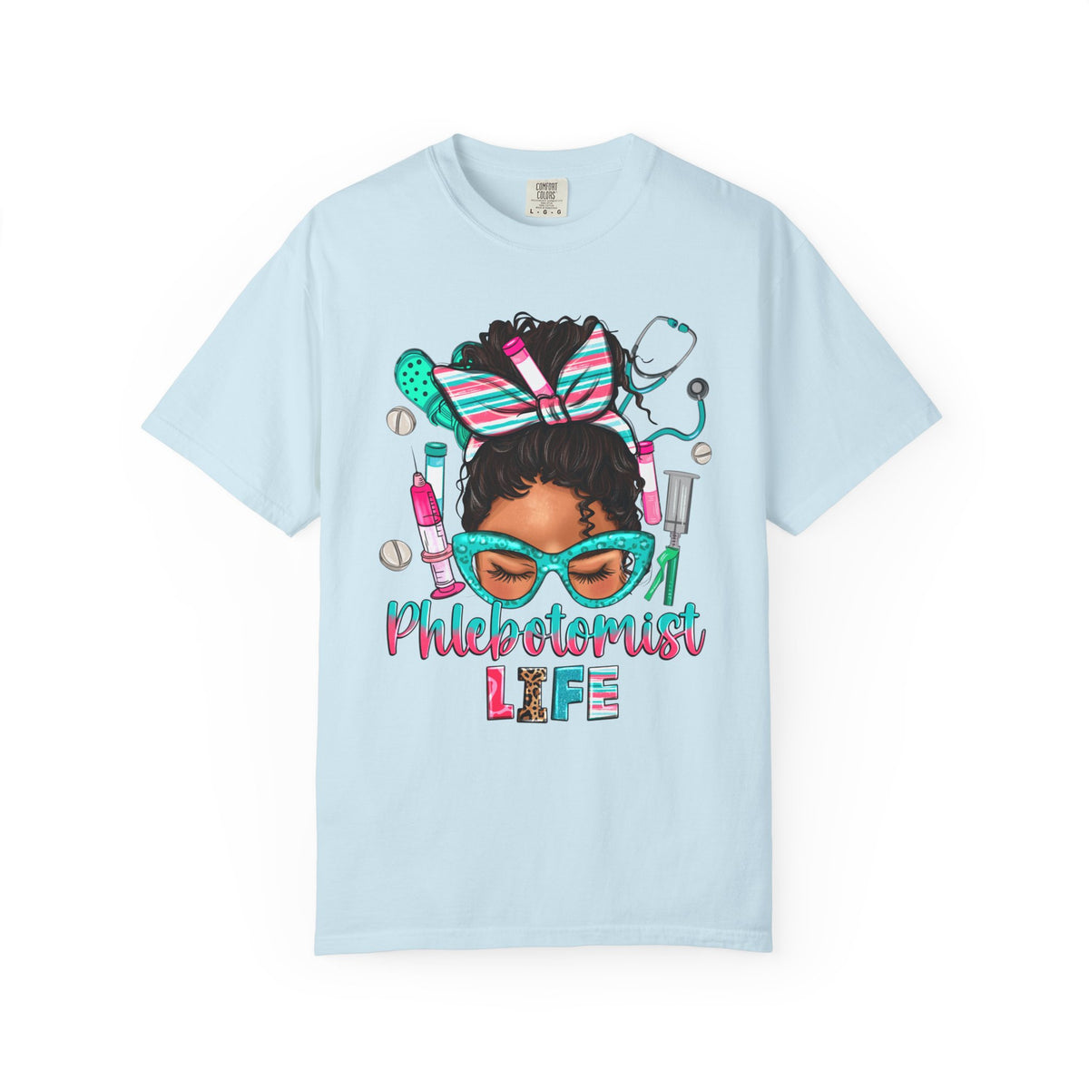 Phlebotomist Life, Messy Bun - Comfort Colors | Trendy Women's T-Shirt. Direct to Garment. Printed & Shipped in the USA. Unisex Sizes.