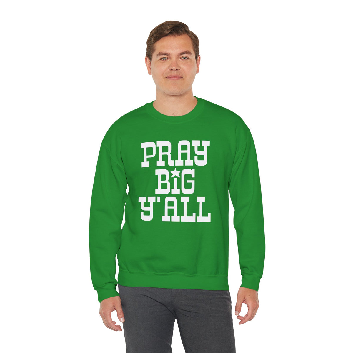 Pray Big Y'all – Gildan Heavy Blend | Trendy Women’s and Men's Soft Sweatshirt. Direct to Garment. Printed & Shipped in the USA. Unisex Sizes.
