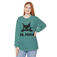 Ew People, Grumpy Cat - Comfort Colors | Trendy Women's and Men's Long Sleeve T-Shirt. Direct to Garment. Printed & Shipped in the USA. Unisex Sizes.