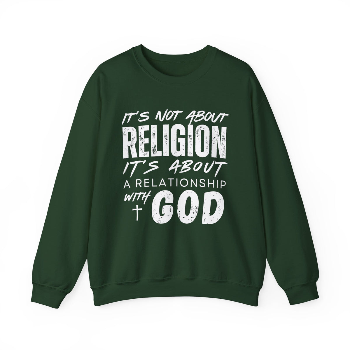 It's Not About Religion, It's About a Relationship with God – Gildan Heavy Blend | Trendy Men's and Women’s Soft Sweatshirt. Direct to Garment. Printed & Shipped in the USA. Unisex Sizes.