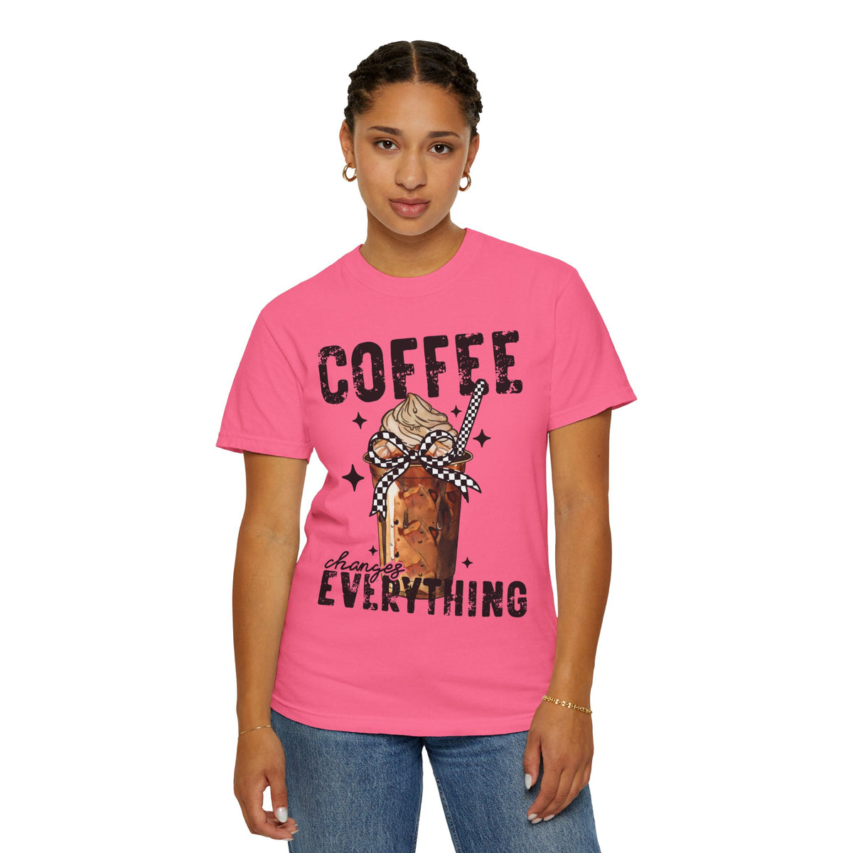 Coffee Changes Everything, Iced Coffee, Coffee Lovers - Comfort Colors | Trendy Women's T-Shirt. Direct to Garment. Printed & Shipped in the USA. Unisex Sizes.