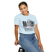 Just a Mama Out Here Trying Not To Raise Assholes - Comfort Colors | Trendy Women's T-Shirt. Direct to Garment. Printed & Shipped in the USA. Unisex Sizes.