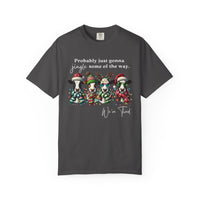 Christmas Cows - Probably Just Gonna Jingle Some Of The Way - Comfort Colors | Trendy Women's and Men's T-Shirt. Direct to Garment. Printed & Shipped in the USA. Unisex Sizes.