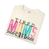 Tired Moms Club Pastel - Comfort Colors | Trendy Women's T-Shirt. Direct to Garment. Printed & Shipped in the USA. Unisex Sizes.