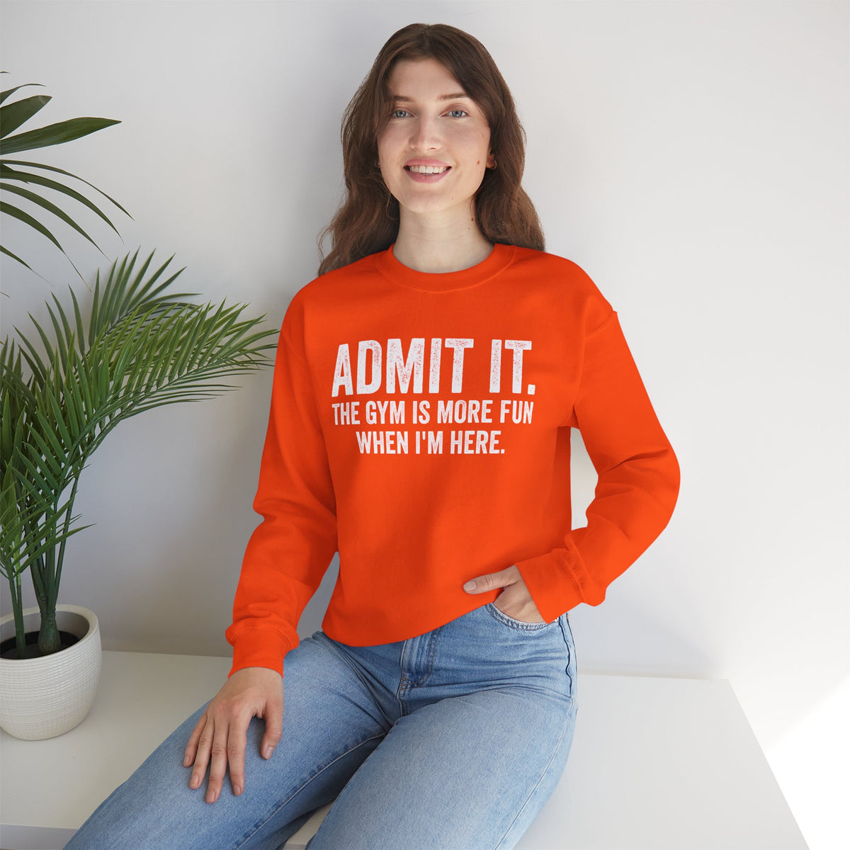 Admit It, The Gym Is More Fun When I’m Here - Distressed – Gildan Heavy Blend | Trendy Men's and Women’s Soft Sweatshirt. Direct to Garment. Printed & Shipped in the USA. Unisex Sizes.