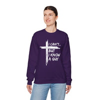 I Can't But I Know A Guy, Faith Cross Christian Jesus – Gildan Heavy Blend | Trendy Women’s and Men's Soft Sweatshirt. Direct to Garment. Printed & Shipped in the USA. Unisex Sizes.