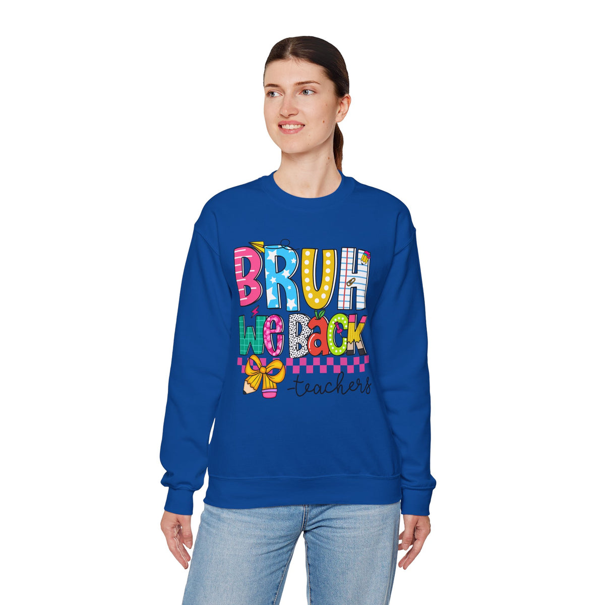 Bruh We Back - Gift For Teachers – Gildan Heavy Blend | Trendy Women’s and Men's Soft Sweatshirt. Direct to Garment. Printed & Shipped in the USA. Unisex Sizes.
