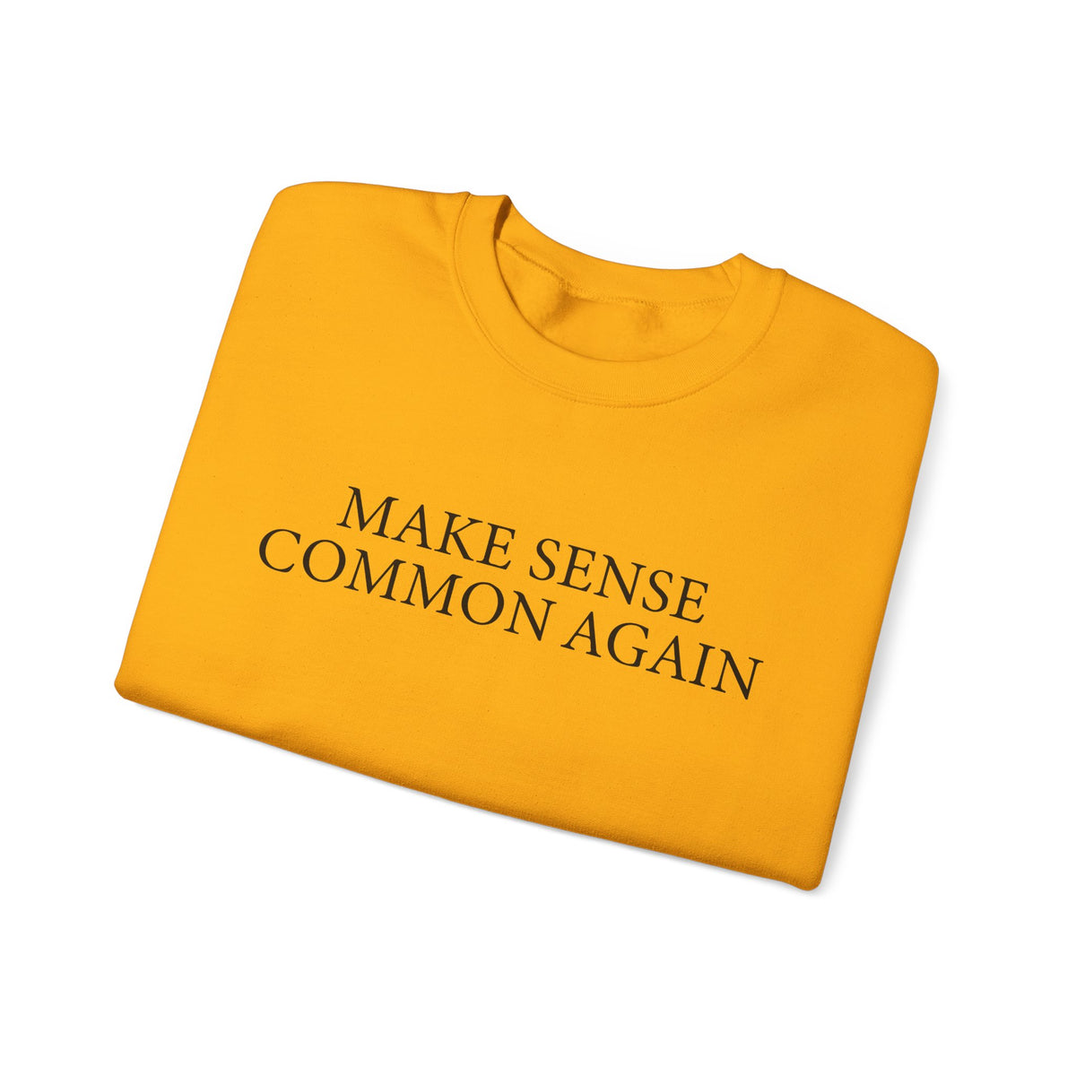 Make Sense Common Again – Gildan Heavy Blend | Trendy Men's and Women’s Soft Sweatshirt. Direct to Garment. Printed & Shipped in the USA. Unisex Sizes.