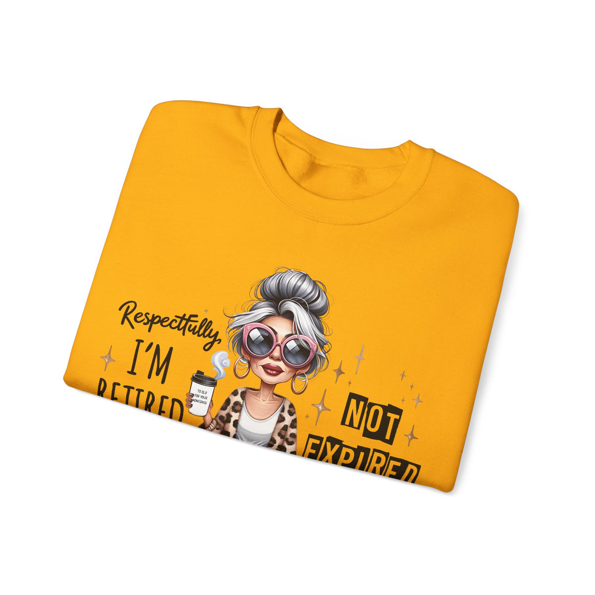 Retired Not Expired Crewneck Sweatshirt — Funny Retro Grandma Graphic