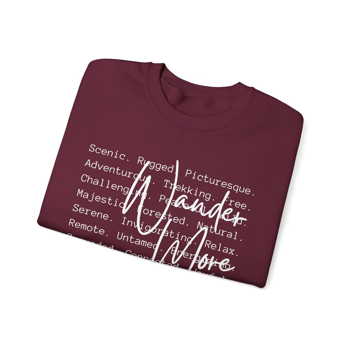 Wander More, Scenic Adventure Typography – Gildan Heavy Blend | Trendy Men's and Women’s Soft Sweatshirt. Direct to Garment. Printed & Shipped in the USA. Unisex Sizes.