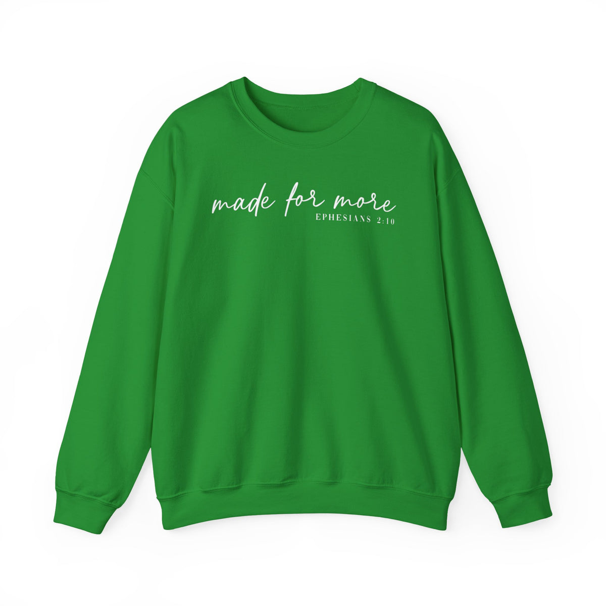 Made For More, Ephesians 2:10 – Gildan Heavy Blend | Trendy Women’s and Men's Soft Sweatshirt. Direct to Garment. Printed & Shipped in the USA. Unisex Sizes.