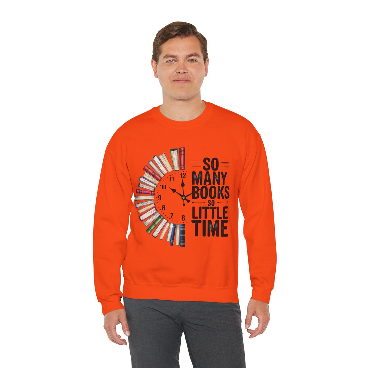 So Many Books So Little Time – Gildan Heavy Blend | Trendy Men's and Women’s Soft Sweatshirt. Direct to Garment. Printed & Shipped in the USA. Unisex Sizes.