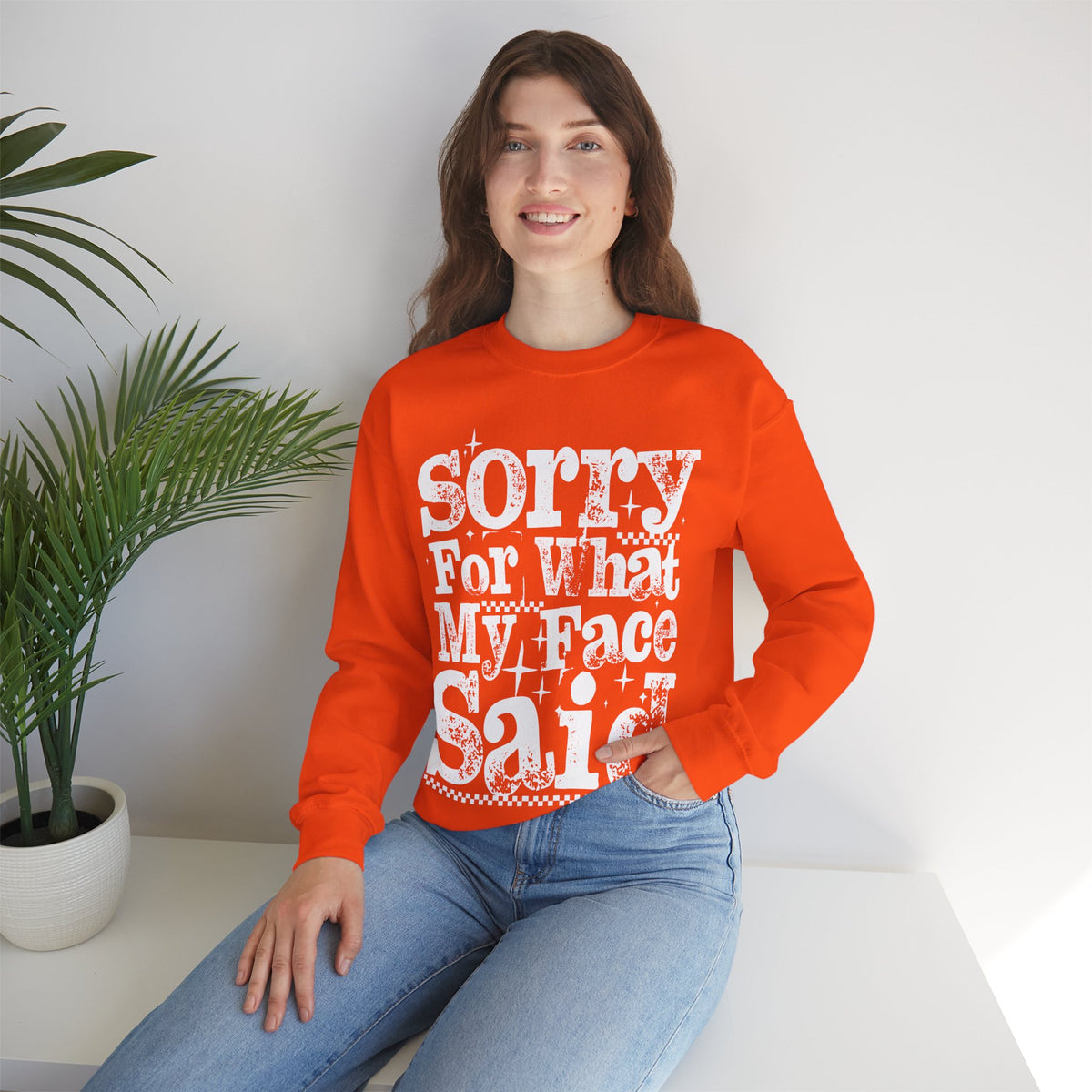 Sorry For What My Face Said - Distressed – Gildan Heavy Blend | Trendy Women’s Soft Sweatshirt. Direct to Garment. Printed & Shipped in the USA. Unisex Sizes.