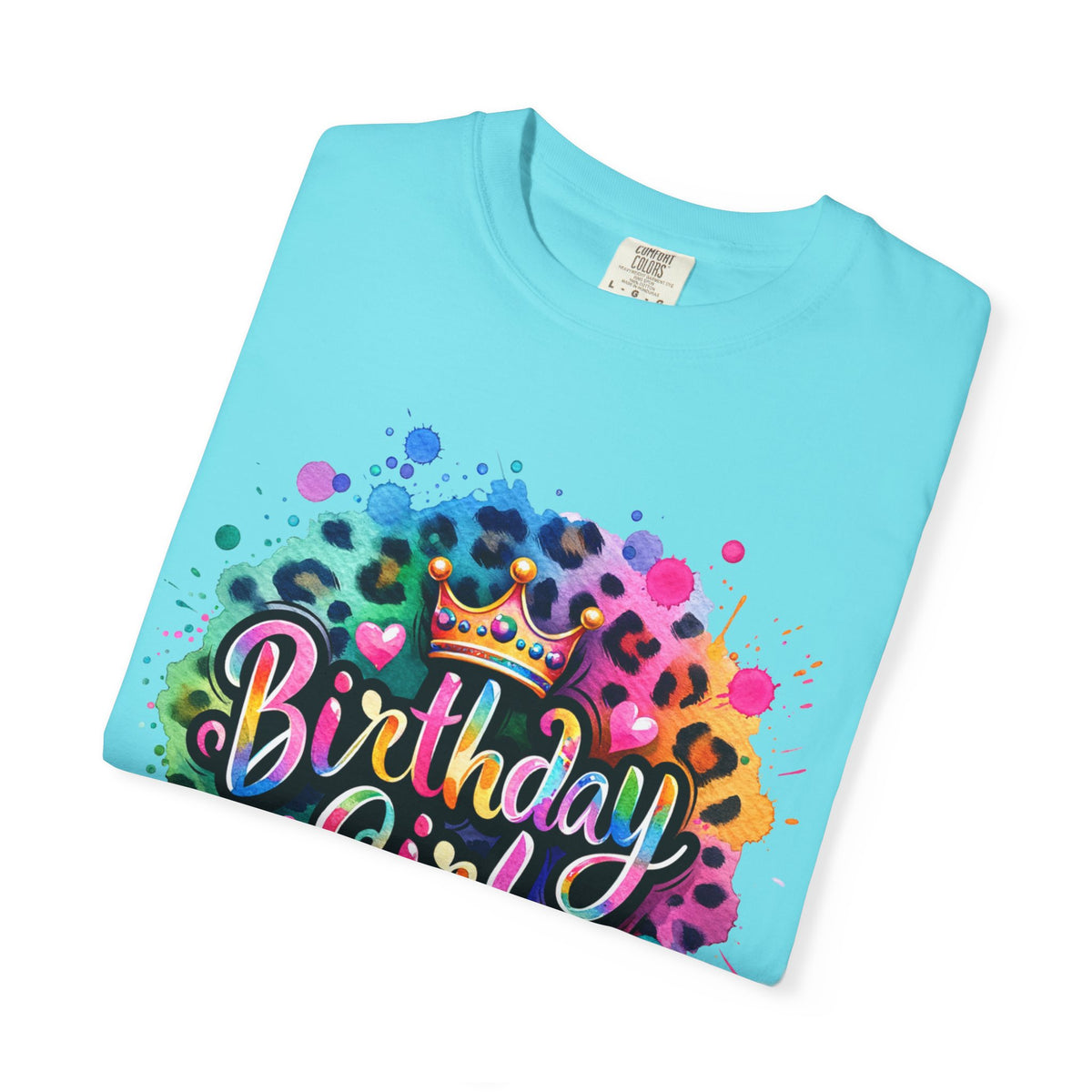 Birthday Girl, Neon Leopard - Comfort Colors | Trendy Women's T-Shirt. Direct to Garment. Printed & Shipped in the USA. Unisex Sizes.