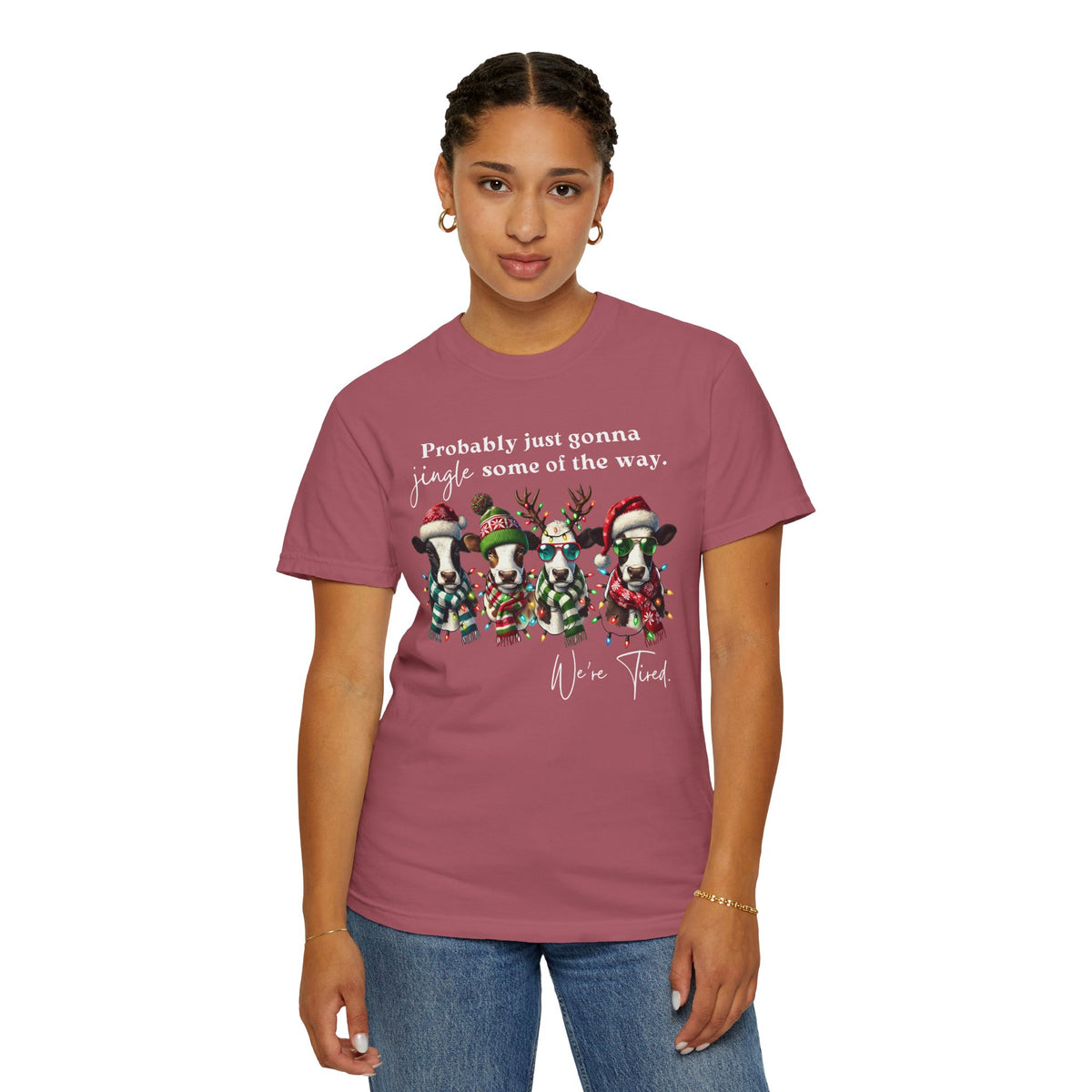 Christmas Cows - Probably Just Gonna Jingle Some Of The Way - Comfort Colors | Trendy Women's and Men's T-Shirt. Direct to Garment. Printed & Shipped in the USA. Unisex Sizes.