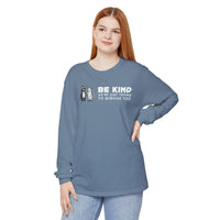 Be Kind. We're Just Trying To Survive Too. Possum. Raccoon. *This Shirt Saves Lives* - Comfort Colors | Trendy Women's and Men's Long Sleeve T-Shirt. Direct to Garment. Printed & Shipped in the USA. Unisex Sizes.