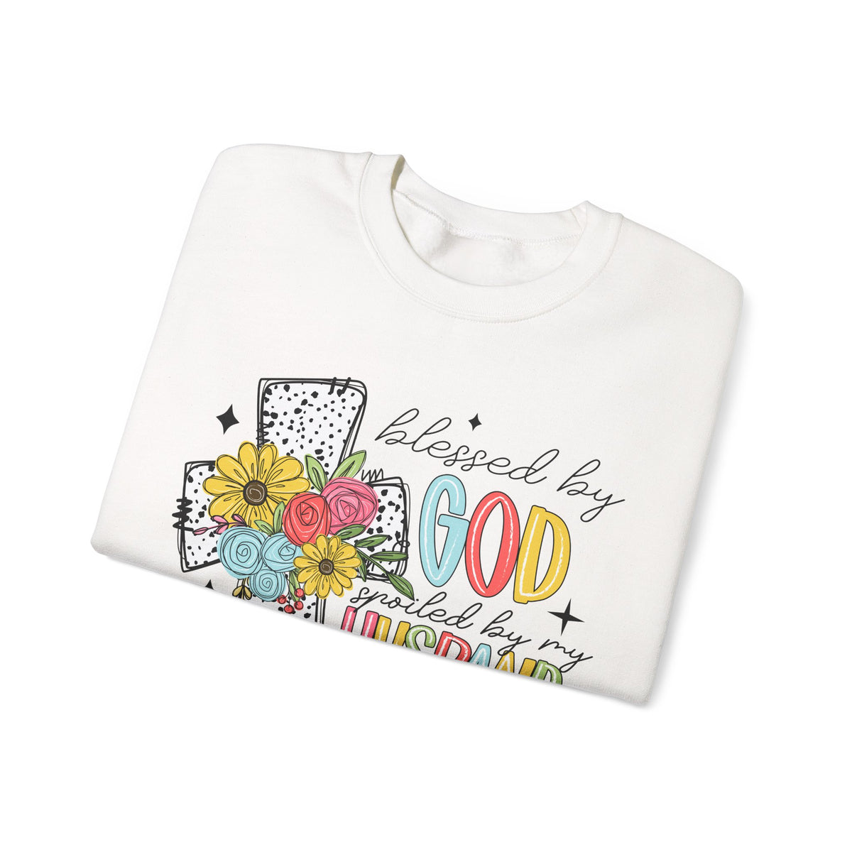 Blessed By God, Spoiled By My Husband, Protected By Both – Gildan Heavy Blend | Trendy Women’s Soft Sweatshirt. Direct to Garment. Printed & Shipped in the USA. Unisex Sizes.