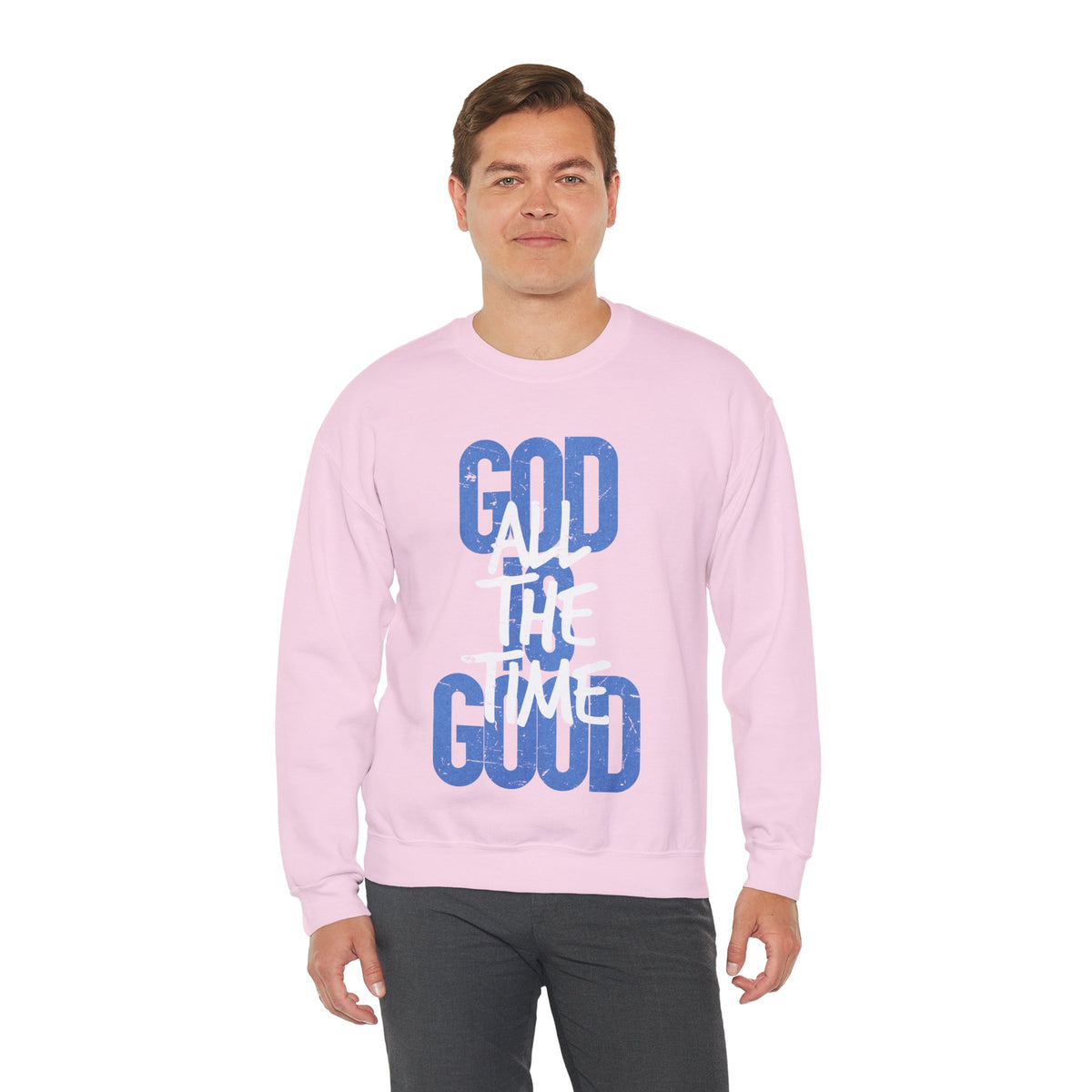 God is Good All The Time – Gildan Heavy Blend | Trendy Women’s and Men's Soft Sweatshirt. Direct to Garment. Printed & Shipped in the USA. Unisex Sizes.