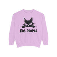 Ew People, Grumpy Cat - Comfort Colors | Trendy Women's and Men's Sweatshirt. Direct to Garment. Printed & Shipped in the USA. Unisex Sizes.