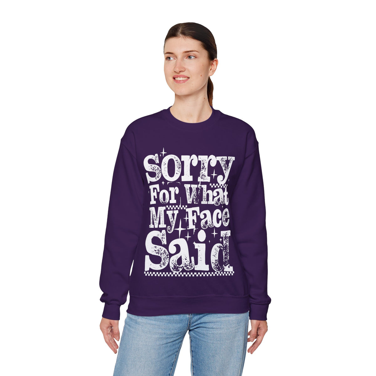 Sorry For What My Face Said - Distressed – Gildan Heavy Blend | Trendy Women’s Soft Sweatshirt. Direct to Garment. Printed & Shipped in the USA. Unisex Sizes.