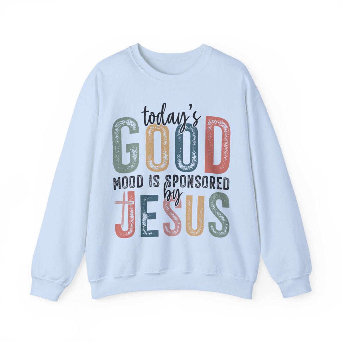 Today's Good Mood Sponsored By Jesus, Christian, Faith – Gildan Heavy Blend | Trendy Women’s Soft Sweatshirt. Direct to Garment. Printed & Shipped in the USA. Unisex Sizes.