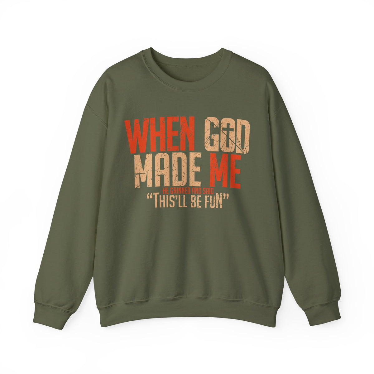 When God Made Me "This'll Be Fun" Christian Faith Distressed – Gildan Heavy Blend | Trendy Women’s and Men's Soft Sweatshirt. Direct to Garment. Printed & Shipped in the USA. Unisex Sizes.