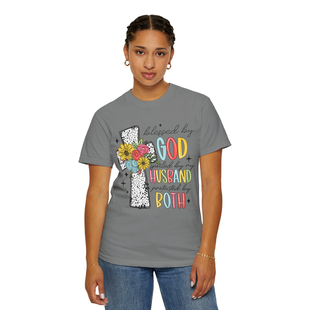 Blessed by God, Spoiled by Husband, Protect by Both - Comfort Colors | Trendy Women's T-Shirt. Direct to Garment. Printed & Shipped in the USA. Unisex Sizes.