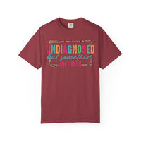 Undiagnosed But Somethin' Ain't Right Funny Mental Health - Comfort Colors | Trendy Women's T-Shirt. Direct to Garment. Printed & Shipped in the USA. Unisex Sizes.