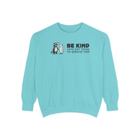 Be Kind. We're Just Trying To Survive Too. Possum. Raccoon. *This Shirt Saves Lives* - Comfort Colors | Trendy Women's and Men's Sweatshirt. Direct to Garment. Printed & Shipped in the USA. Unisex Sizes.