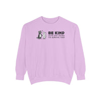 Be Kind. We're Just Trying To Survive Too. Possum. Raccoon. *This Shirt Saves Lives* - Comfort Colors | Trendy Women's and Men's Sweatshirt. Direct to Garment. Printed & Shipped in the USA. Unisex Sizes.