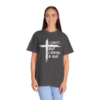 I Can't But I Know A Guy, Faith Cross Christian Jesus - Comfort Colors | Trendy Men's and Women's T-Shirt. Direct to Garment. Printed & Shipped in the USA. Unisex Sizes.