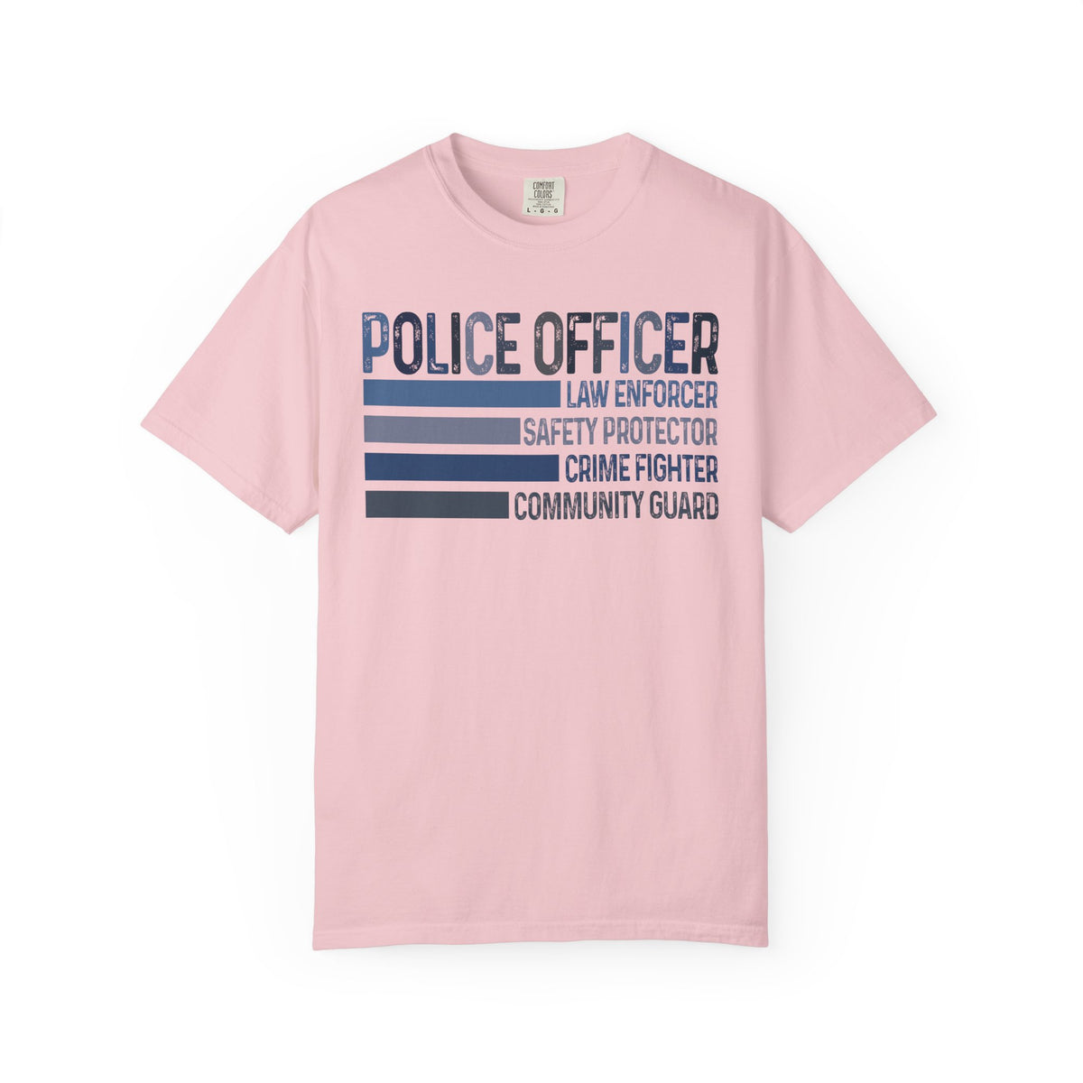 Police Officer - Description - Comfort Colors | Trendy Men's and Women's T-Shirt. Direct to Garment. Printed & Shipped in the USA. Unisex Sizes.