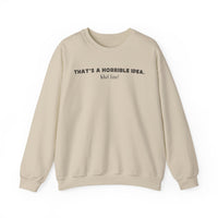 Horrible Idea, What Time? – Gildan Heavy Blend | Trendy Women’s and Men's Soft Sweatshirt. Direct to Garment. Printed & Shipped in the USA. Unisex Sizes.